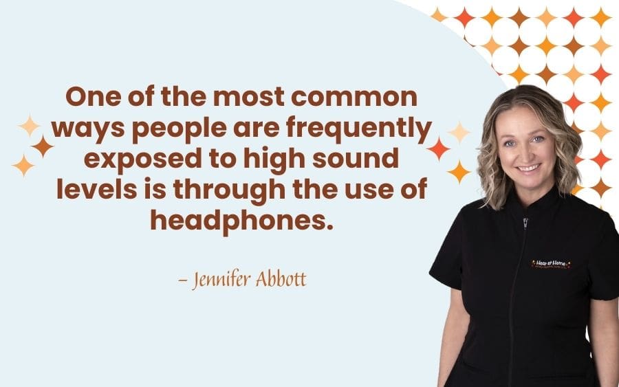 One of the most common ways people are frequently exposed to high sound levels is through the use of headphones.