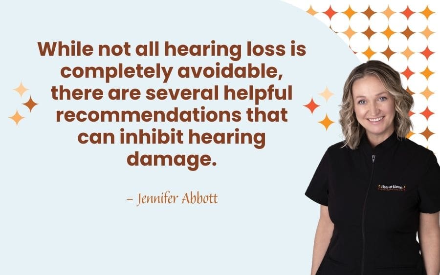 While not all hearing loss is completely avoidable, there are several helpful recommendations that can inhibit hearing damage.